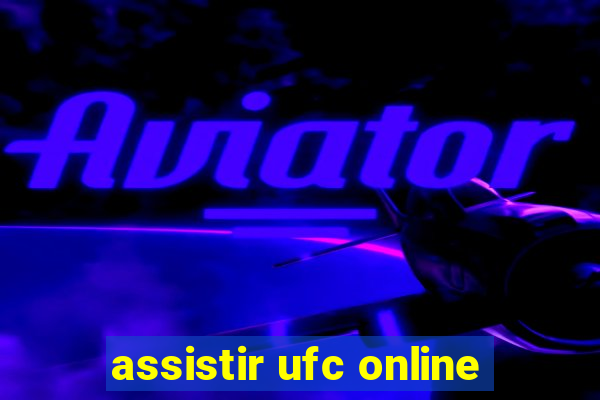 assistir ufc online